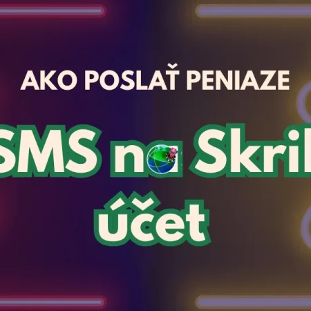 Ako poslať peniaze cez SMS na účet Skrill v online kasíne