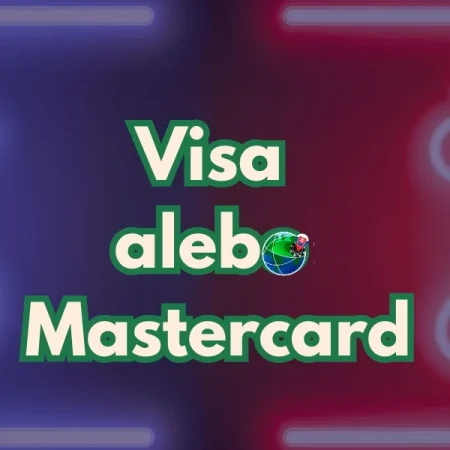 Visa alebo Mastercard: Čo je lepšie a koho si vybrať?